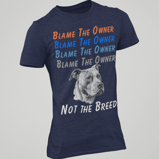 Blame The Owner Pitbull Unisex Tee